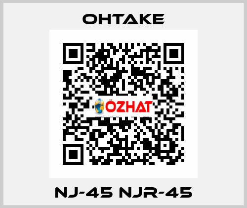 NJ-45 NJR-45 OHTAKE