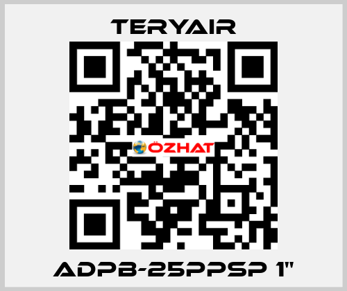 ADPB-25PPSP 1" TERYAIR