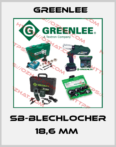 SB-BLECHLOCHER 18,6 MM  Greenlee