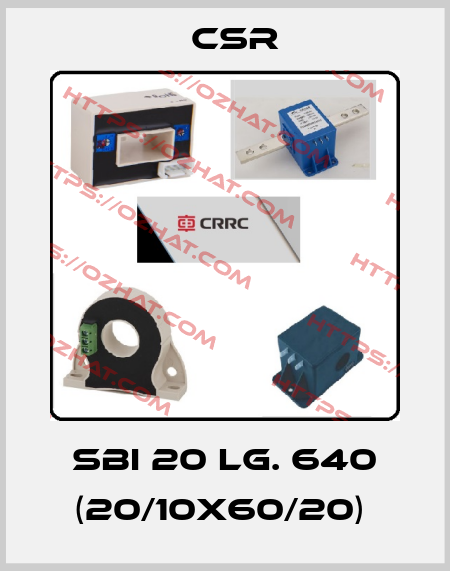 SBI 20 LG. 640 (20/10X60/20)  Csr