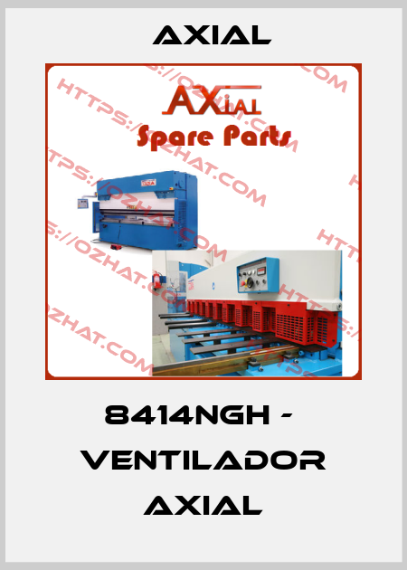 8414NGH -  Ventilador Axial AXIAL