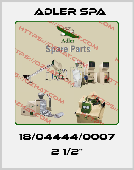 18/04444/0007 2 1/2" Adler Spa