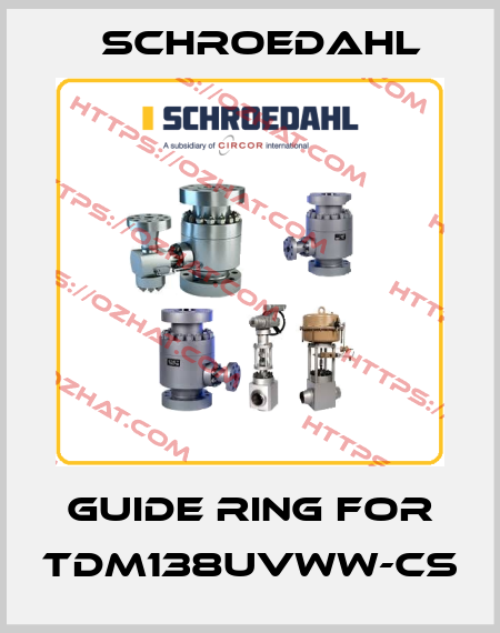 guide ring for TDM138UVWW-CS Schroedahl
