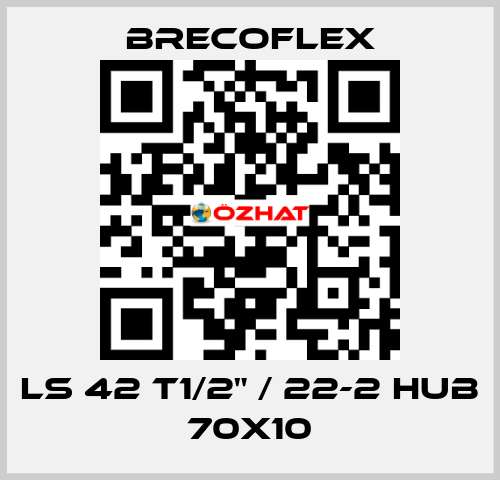 LS 42 T1/2" / 22-2 hub 70x10 Brecoflex