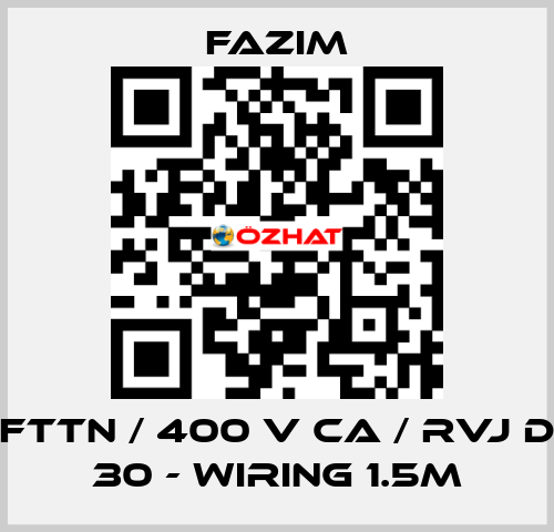 FTTN / 400 V CA / RVJ D 30 - WIRING 1.5M Fazim