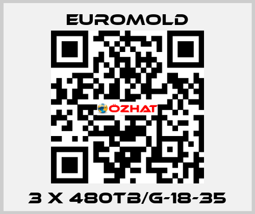 3 x 480TB/G-18-35 EUROMOLD