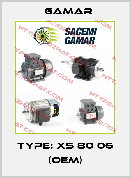 Type: XS 80 06 (OEM) Gamar