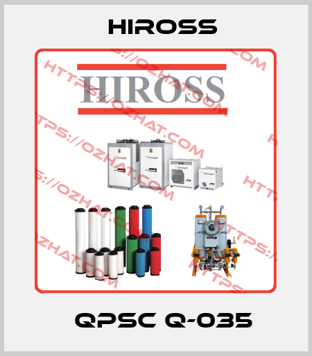 	QPSC Q-035 Hiross
