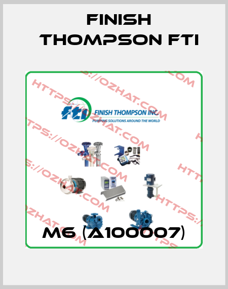 M6 (A100007) Finish Thompson Fti