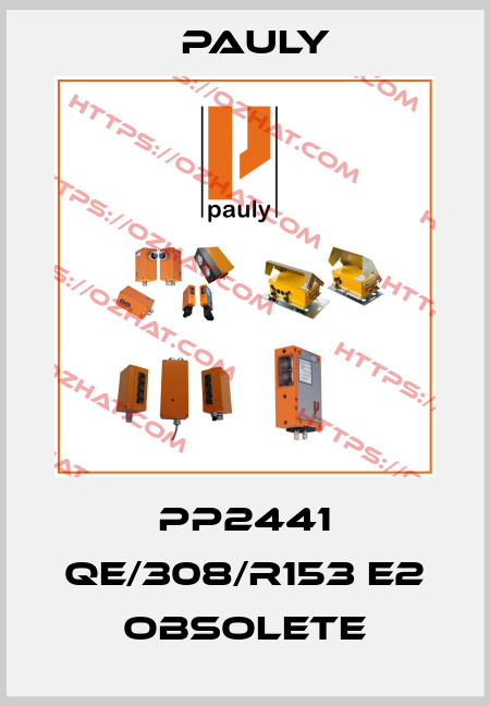 PP2441 QE/308/R153 E2 obsolete Pauly
