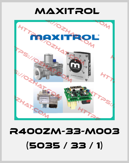 R400ZM-33-M003 (5035 / 33 / 1) Maxitrol