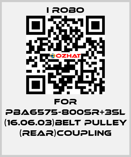 For PBA6575-800SR+3SL (16.06.03)Belt Pulley (Rear)Coupling I robo