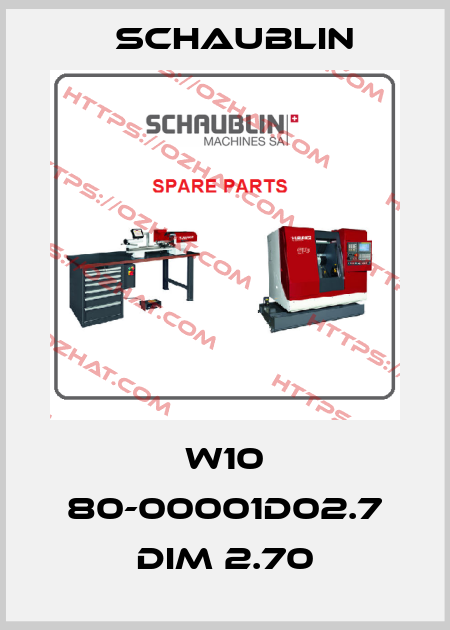 W10 80-00001D02.7 dim 2.70 Schaublin