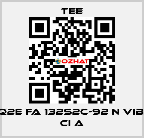 Q2E FA 132S2C-92 N Vib. CI A TEE