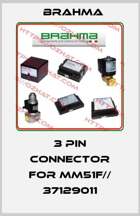 3 pin connector for MM51F// 37129011 Brahma