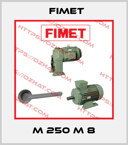 M 250 M 8 Fimet