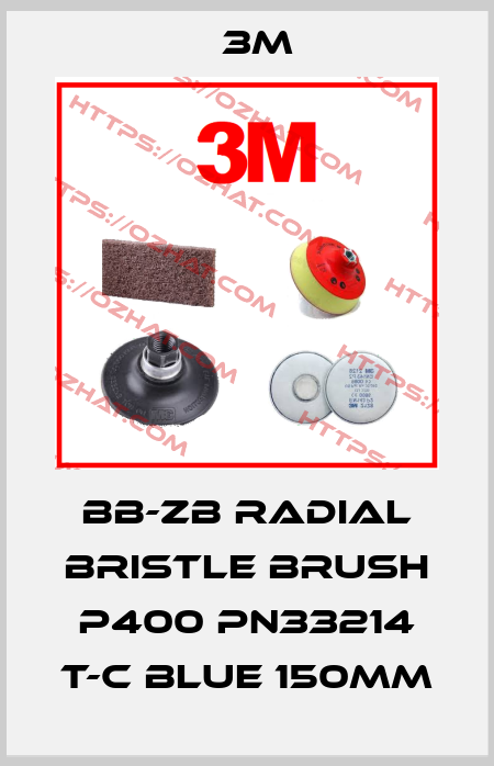 BB-ZB RADIAL BRISTLE BRUSH P400 PN33214 T-C BLUE 150mm 3M