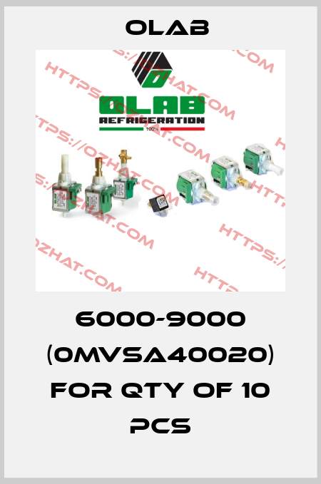 6000-9000 (0MVSA40020) for qty of 10 pcs Olab