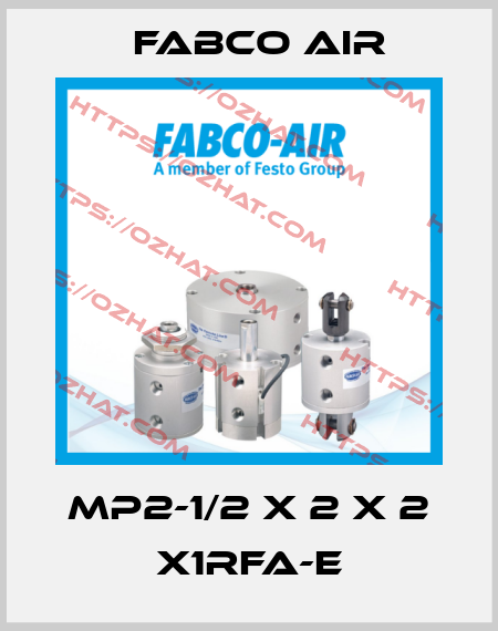 MP2-1/2 X 2 X 2 X1RFA-E Fabco Air