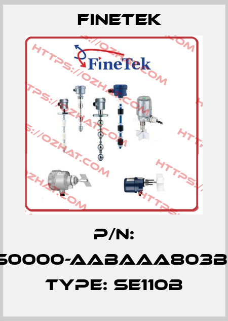 p/n: SEX50000-AABAAA803B0100 type: SE110B Finetek