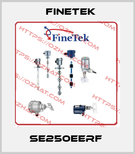 SE250EERF  Finetek