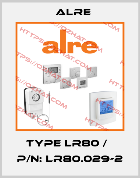 TYPE LR80 /   P/N: LR80.029-2 Alre