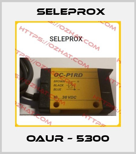 OAUR – 5300 Seleprox