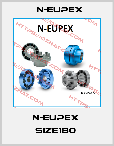  N-EUPEX  SIZE180  N-Eupex