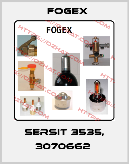 SERSIT 3535, 3070662  Fogex