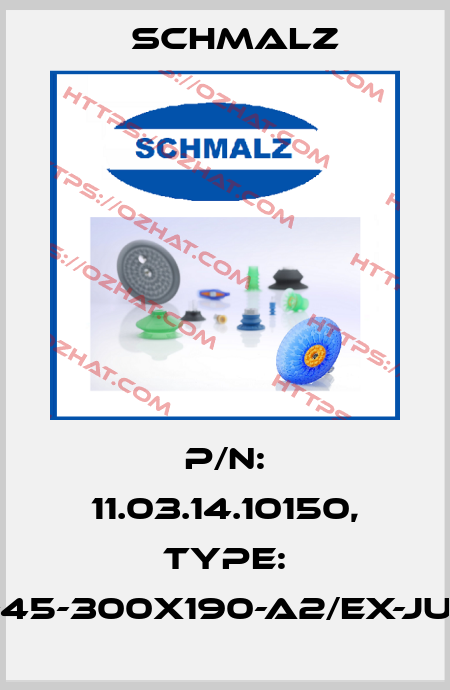 p/n: 11.03.14.10150, Type: SG-45-300x190-A2/EX-JU-ES Schmalz