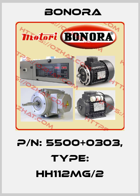 P/N: 5500+0303, Type: HH112MG/2 Bonora