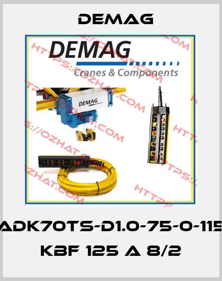 ADK70TS-D1.0-75-0-115 KBF 125 A 8/2 Demag