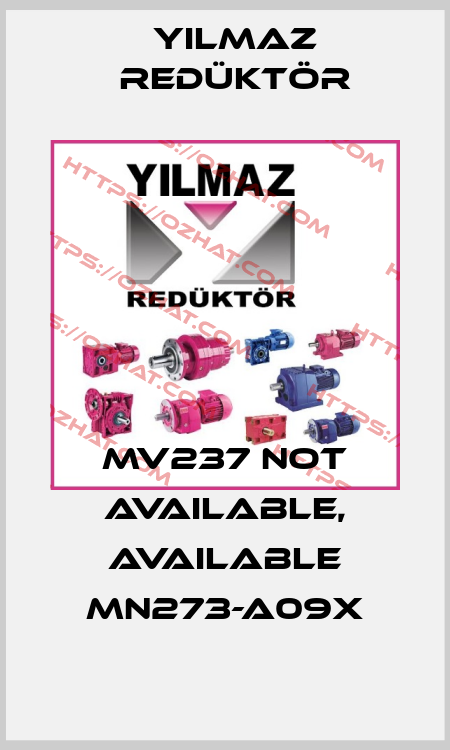 MV237 not available, available MN273-A09X Yılmaz Redüktör