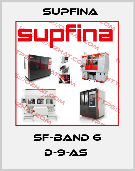 SF-BAND 6 D-9-AS  Supfina