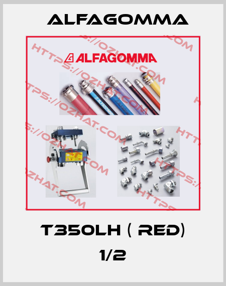 T350LH ( Red) 1/2 Alfagomma