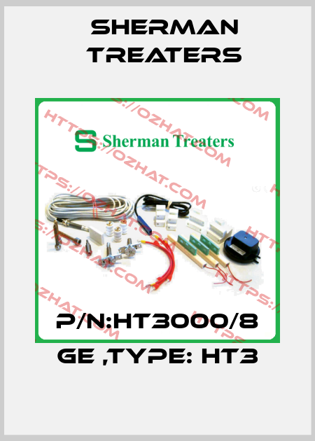 P/N:HT3000/8 GE ,Type: HT3 Sherman Treaters