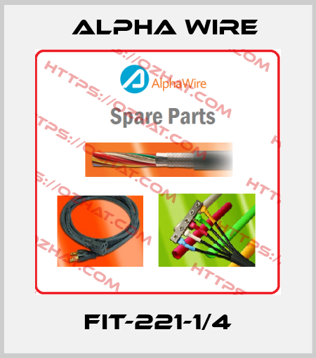 FIT-221-1/4 Alpha Wire