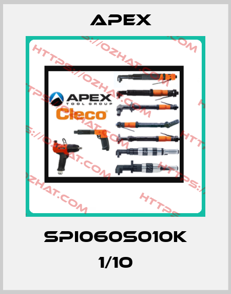 SPI060S010K 1/10 Apex