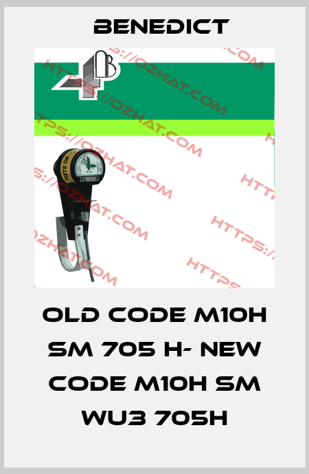 old code M10H SM 705 H- new code M10H SM WU3 705H Benedict