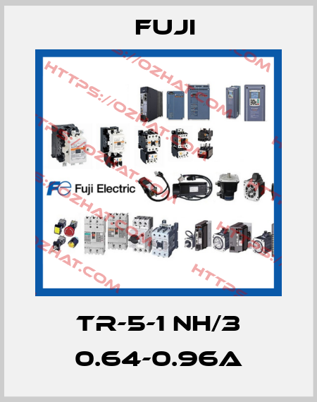 TR-5-1 NH/3 0.64-0.96A Fuji