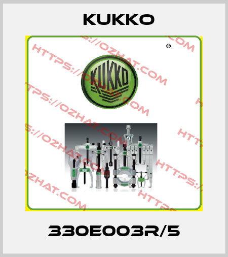 330E003R/5 KUKKO