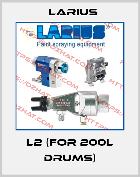 L2 (for 200L drums) Larius