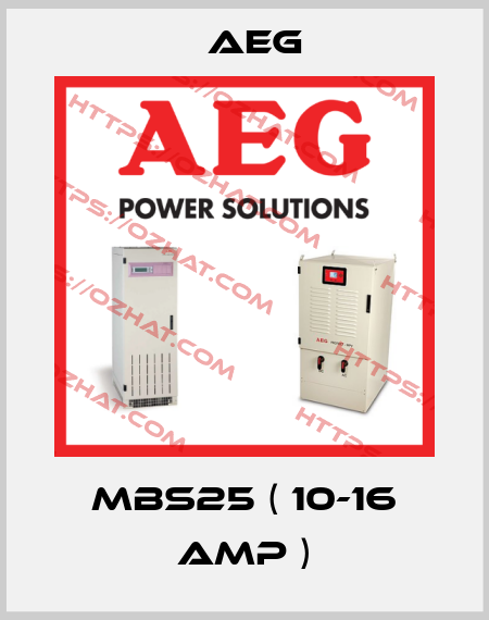 MBS25 ( 10-16 AMP ) AEG