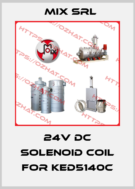 24v dc solenoid coil for KED5140C MIX Srl