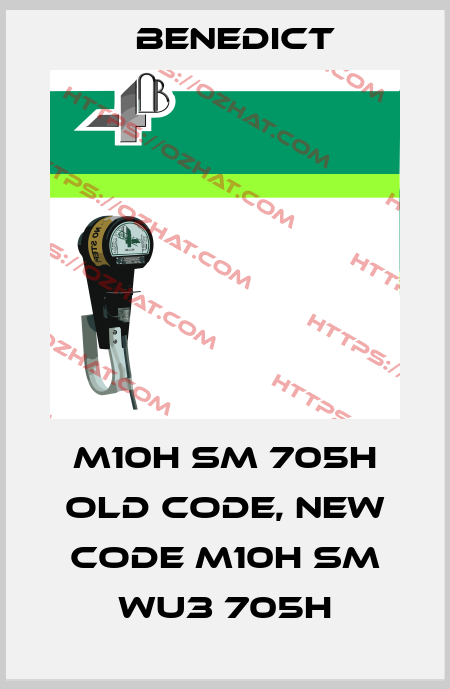 M10H SM 705H old code, new code M10H SM WU3 705H Benedict