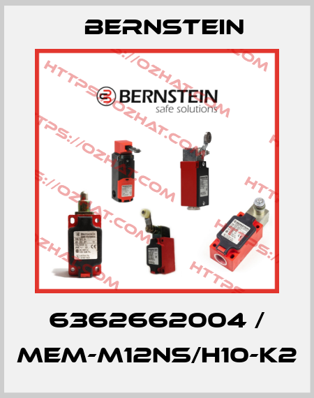 6362662004 / MEM-M12NS/H10-K2 Bernstein