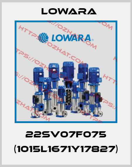 22SV07F075 (1015L1671Y17827) Lowara
