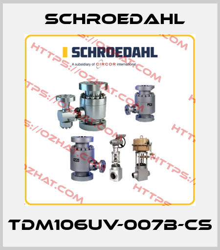 TDM106UV-007B-CS Schroedahl