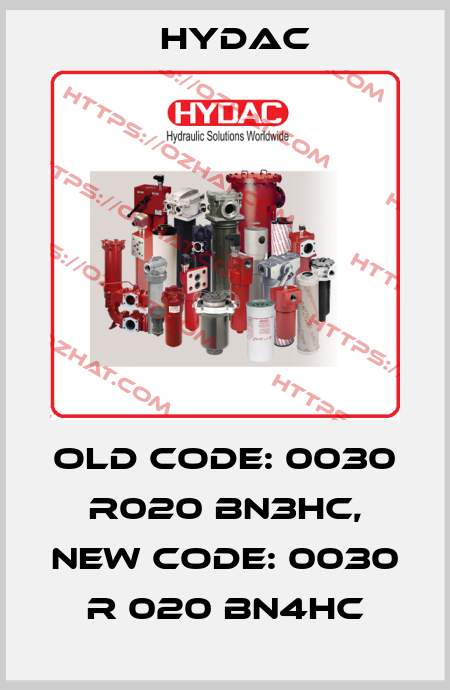 old code: 0030 R020 BN3HC, new code: 0030 R 020 BN4HC Hydac
