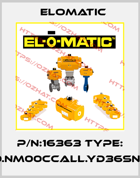 P/N:16363 Type: FD0950.NM00CCALL.YD36SNA.00XX Elomatic